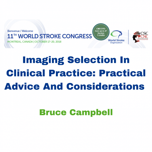 Imaging Selection In Clinical Practice: Practical Advice And Considerations – Bruce Campbell