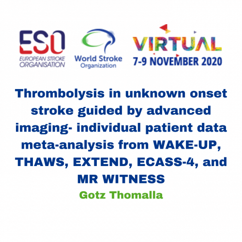 Thrombolysis in unknown onset stroke guided by advanced imaging- individual patient data meta-analysis from WAKE-UP, THAWS, EXTEND, ECASS-4, and MR WITNESS – Gotz Thomalla