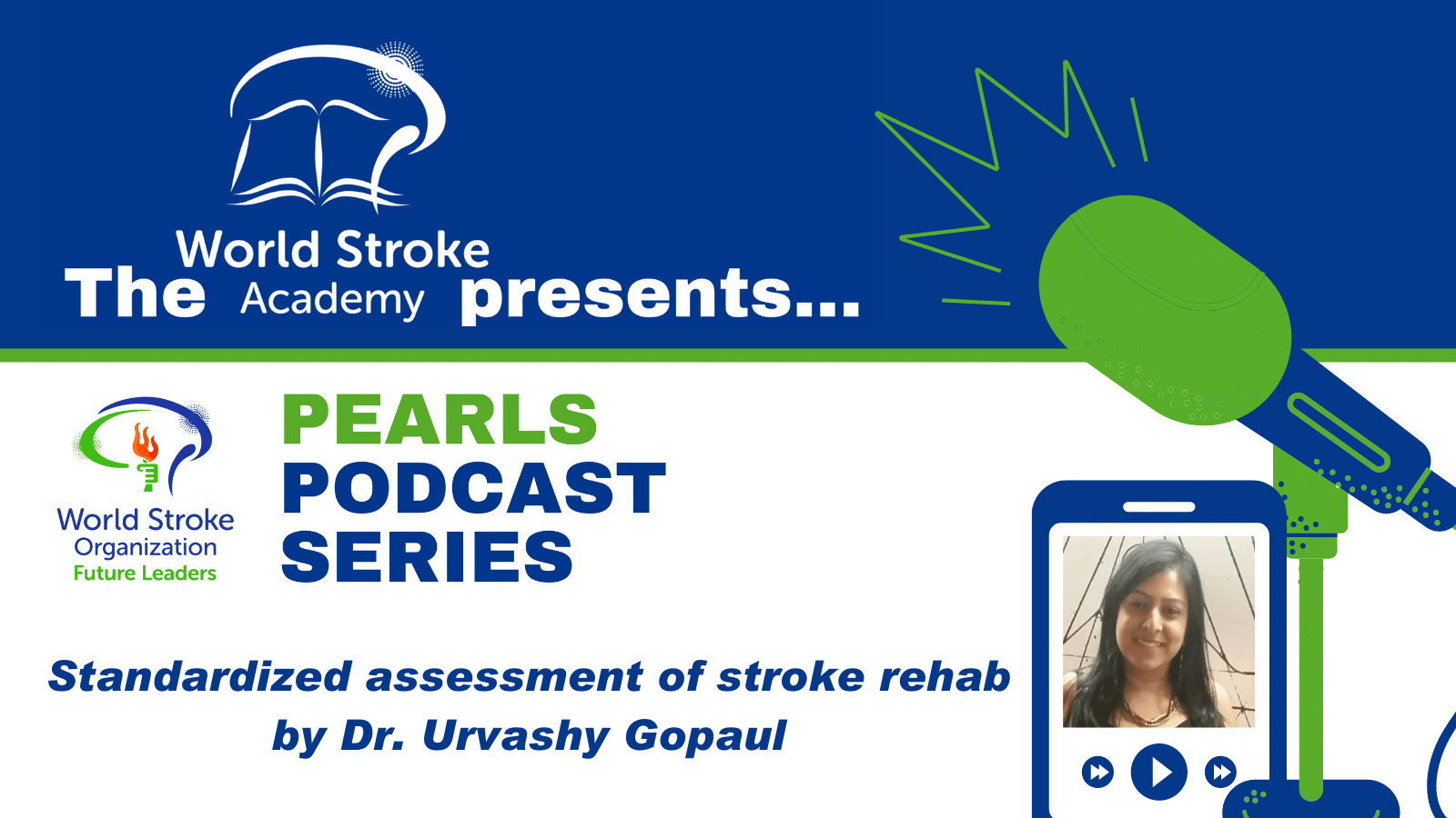 WSA Pearls Podcast – Standardised assessment in Stroke Rehab by Dr. Urvashy Gopaul