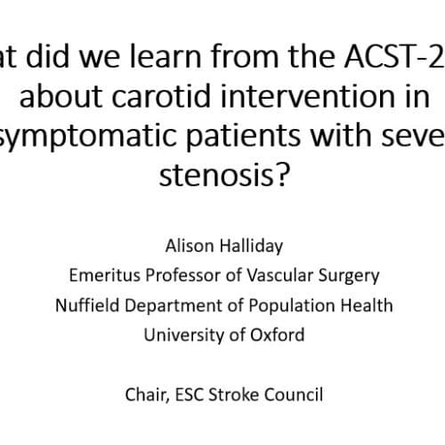 What did we learn from the ACST-2 trial about carotid intervention in asymptomatic patients with severe stenosis? - Alison Halliday