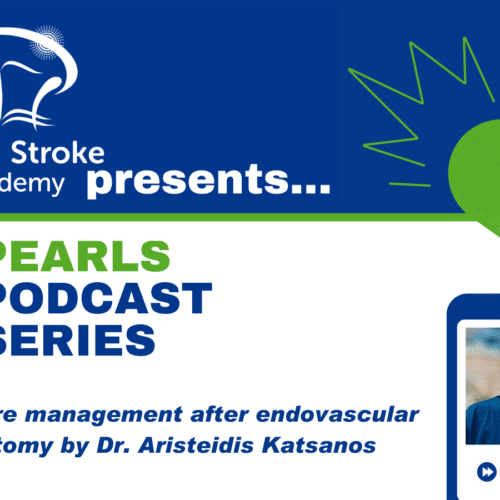 WSA Pearls Podcast – Blood pressure management after endovascular thrombectomy by Dr. Aristeidis Katsanos